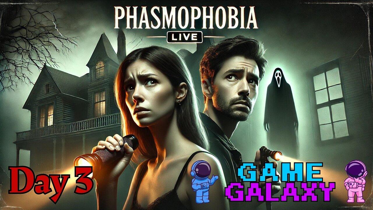 🔴 PHASMOPHOBIA - FIRST TIME - DAY 3